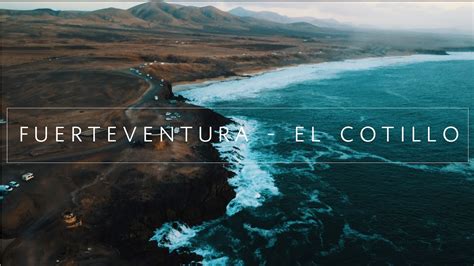 Fuerteventura El Cotillo Cinematic Video YouTube