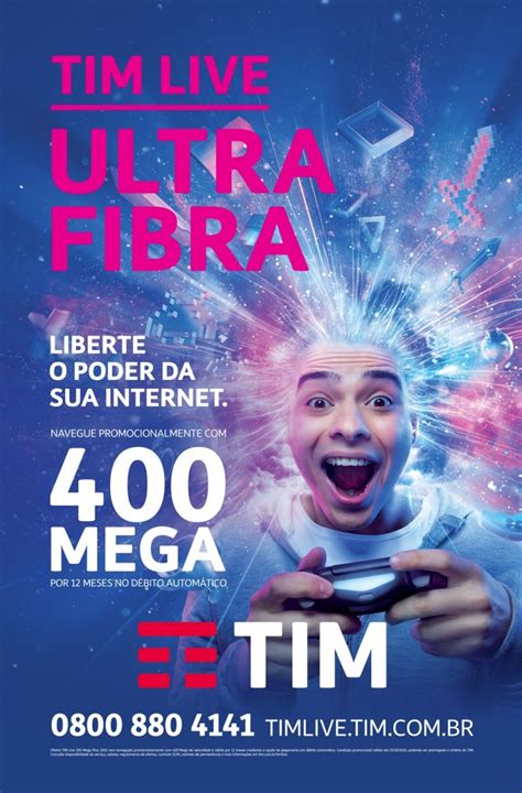 Liberte O Poder Da Sua Internet Nova Campanha Da TIM Live Traz 400