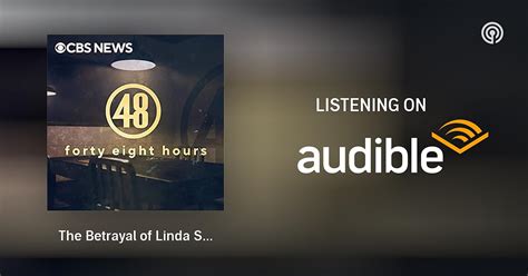 The Betrayal of Linda Slaten | 48 Hours | Podcasts on Audible | Audible.com