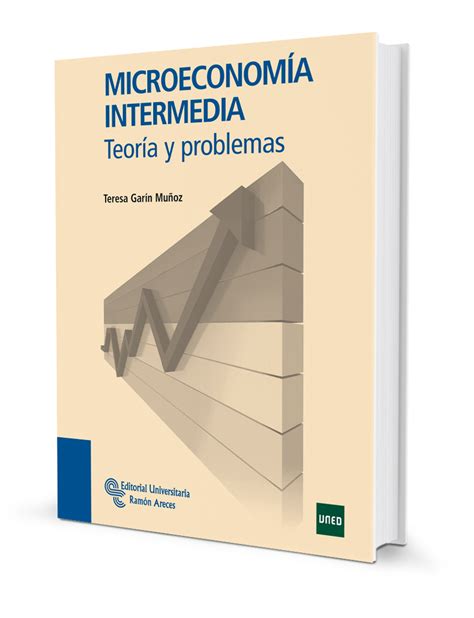 Microeconom A Intermedia Teor A Y Problemas Editorial Universitaria