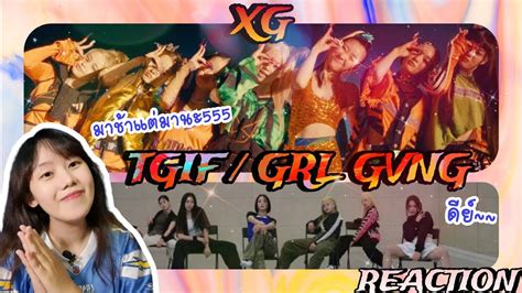 Xg Tgif Mv Grl Gvng Dance Practice Thai Reaction