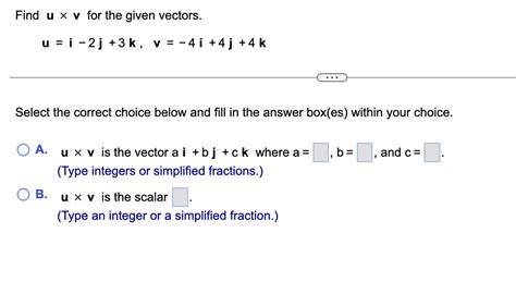 Solved Find U×v For The Given Vectors Ui−2j3kv−4i4j4k