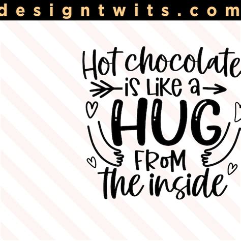 Hot Cocoa Is Like A Hug From The Inside Printable Etsy