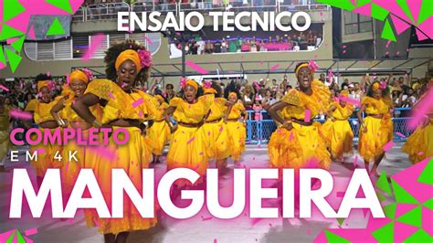 Mangueira Ensaio T Cnico Completo Em K Youtube