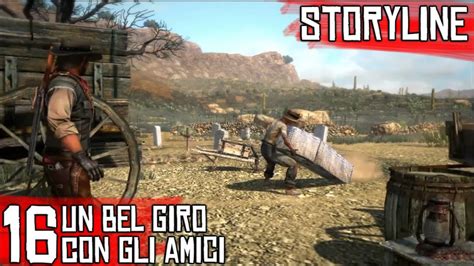 Red Dead Redemption 16 Un Bel Giro Con Gli Amici A Gentle Drive