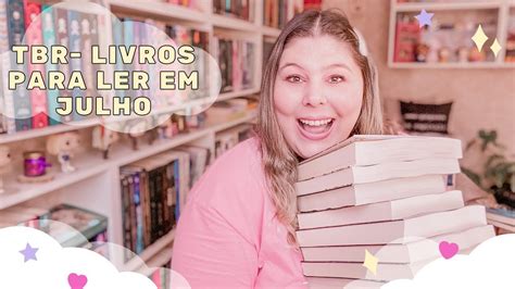 Livros Para Ler Tbr De Julho Camila Justi Youtube