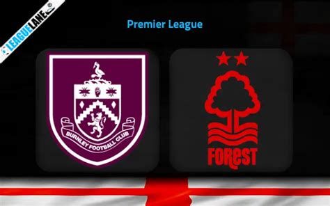 Burnley Vs Nottingham Forest Prediction Betting Tips Preview