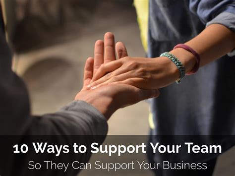 10 Ways To Support Your Team So They Can Support