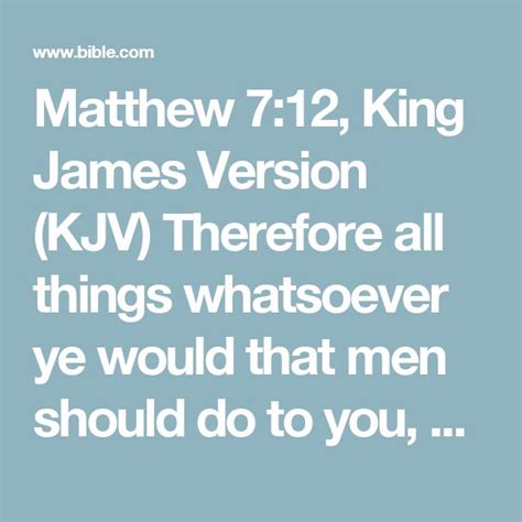 Matthew 712 King James Version Kjv Therefore All Things Whatsoever