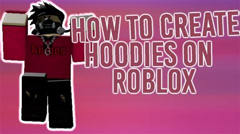 How To Create Hoodies On Roblox 2019 Easy Youtube