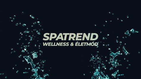 SpaTrend Wellness és Életmód Magazin Spatrend hu