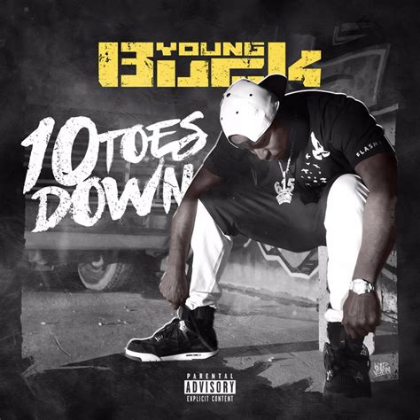 Young Buck - 10 Toes Down Lyrics and Tracklist | Genius