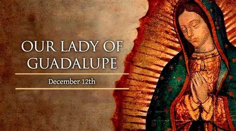 Today December 12 We Celebrate Our Lady Of Guadalupe