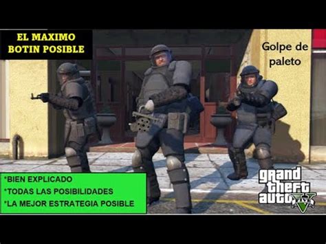 Gta V Golpe De Paleto Mejor Estrategia Maximo Botin Youtube