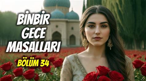 BİNBİR GECE MASALLARI BÖLÜM 34 YouTube