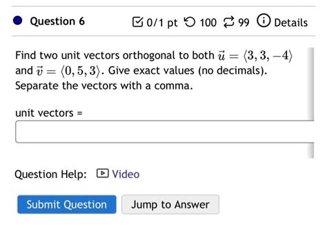 Solved Find Two Unit Vectors Orthogonal To Both U 3 3 4 Chegg