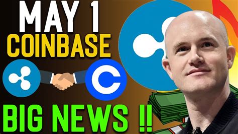 Coinbase CEO Announced LISTING Of XRP On 1 May XRP TO SKYROCKET Xrp