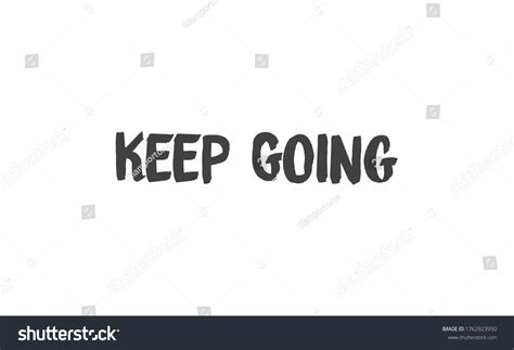 Keep Going Lettering Hand Drawn Style Stock Vector Royalty Free