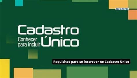 Requisitos Para Se Inscrever No Cadastro Nico Cursos Certificado