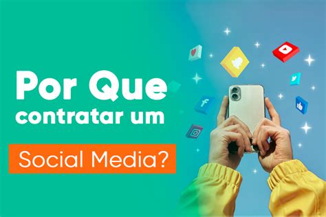 Por Que Contratar Um Social Media Motivos