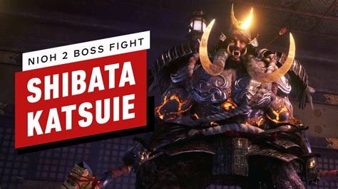 Nioh 2 Walkthrough Shibata Katsuie Boss Fight YouTube