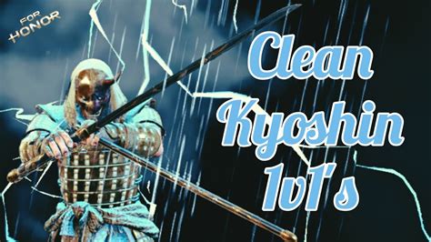 Clean Rep 70 Kyoshin 1v1 S 1v1 Montage ForHonor YouTube