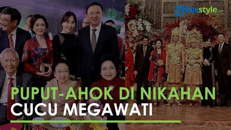 Penampilan Puput Nastiti Devi Temani Ahok Di Pernikahan Cucu Megawati