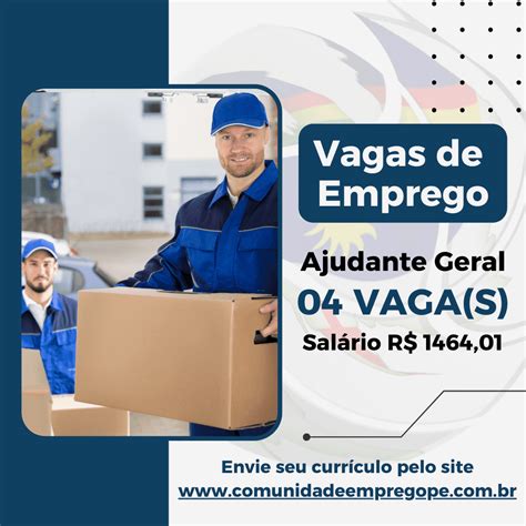 Ajudante Geral 04 vagas salário de R 1464 01 para empresa de