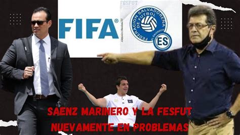 Sáenz MARINERO y LA FESFUT Nuevamente En Problemas YouTube