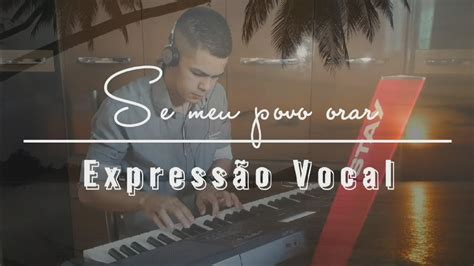 16 Se meu povo orar Expressão Vocal Versão Reduzida Fundo Musical