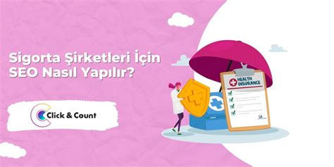 Sigorta Şirketleri İçin SEO Nasıl Yapılır Click Count