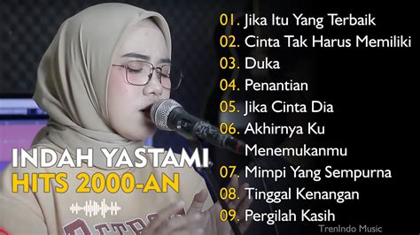 Nostalgia Pop Hits 2000an Indah Yastami Jika Itu Yang Terbaik Youtube