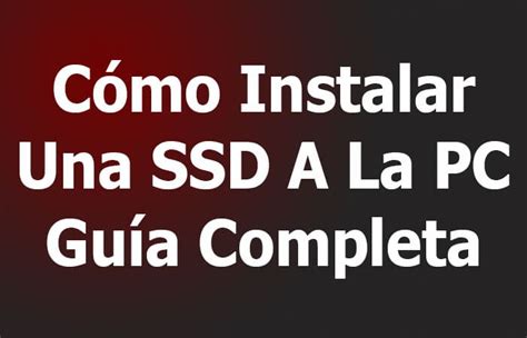 Come Installare Un SSD Sul PC Guida Completa Currentyear