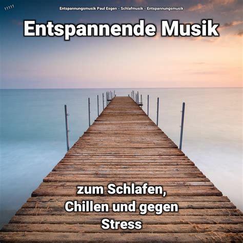 Entspannende Musik Zum Schlafen Und Gegen Stress Teil Song And