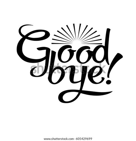 Goodbye Isolated Vector Lettering Text White Stock Vector (Royalty Free) 605429699