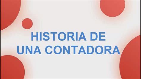 Historia De Una Contadora Experiencias Y Consejos Youtube