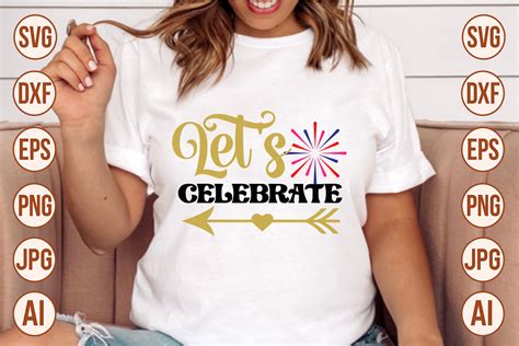 Let S Celebrate Svg Graphic By Trendy Svg Gallery Creative Fabrica