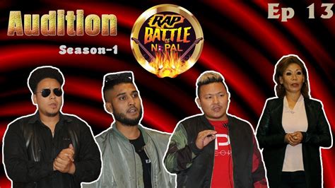 Rap Battle Of Nepal Audition Round Season 1 Ep 13 Official Video