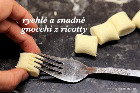 gnocchi z ricotty sametově jemné noky rychle a snadno