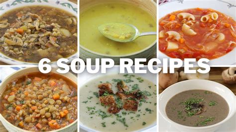 6 Easy Soup Recipes Youtube