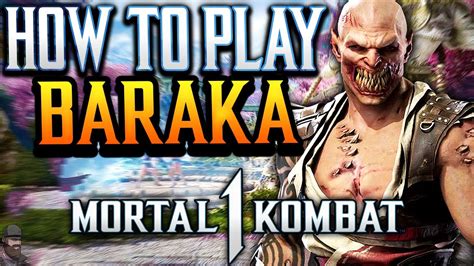 Mortal Kombat 1 How To Play BARAKA Guide Combos Tips YouTube