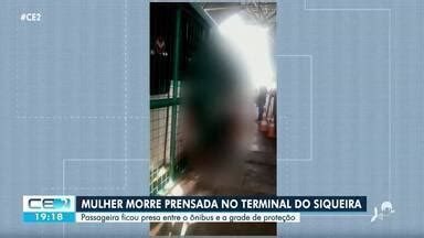 Cetv Edi O Mulher Morre Prensada No Terminal Do Siqueira Globoplay