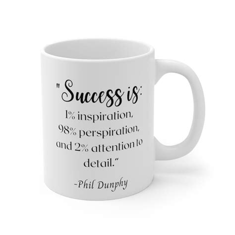 Phil Dunphy Success Quote Coffee Mug Sold By Dariia Khomenko Sku