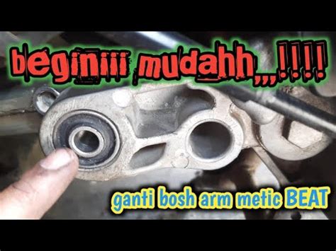 Cara Mudah Ganti Bosh Arm Beat Karbu Youtube