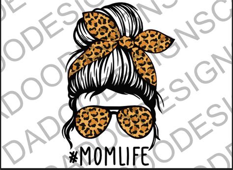 Mom Life Leopard Print Messy Bun Momlife Png File Digital Etsy