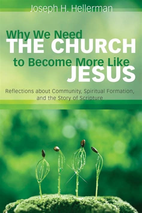 Why We Need The Church To Become More Like Jesus 9722559702 Ebook