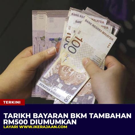 Tarikh Bayaran Bkm Tambahan Rm Diumumkan