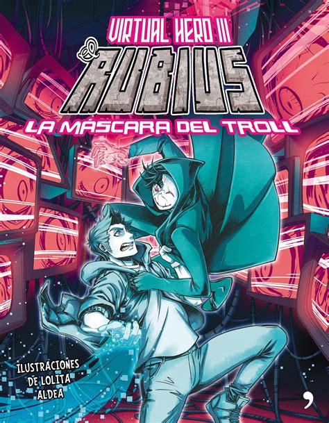 Virtual Hero La M Scara Del Troll By El Rubius Goodreads