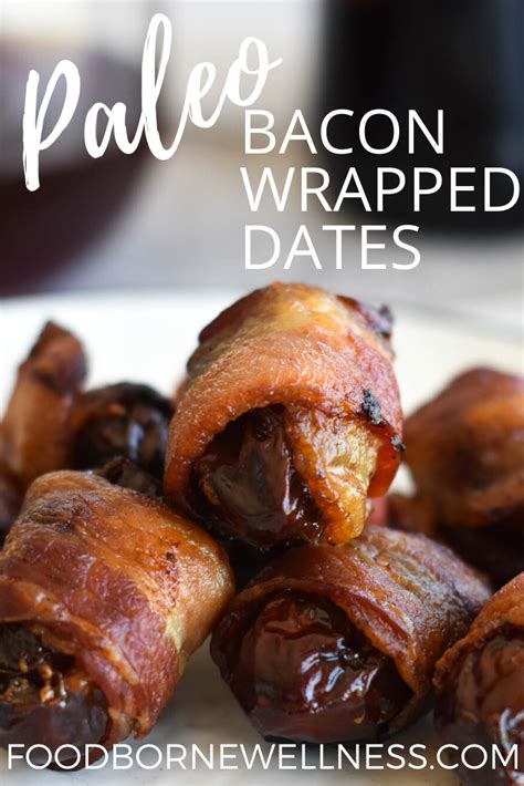 Easy Bacon Wrapped Dates Paleo Recipes Bacon Wrapped Dates Whole 30 Recipes