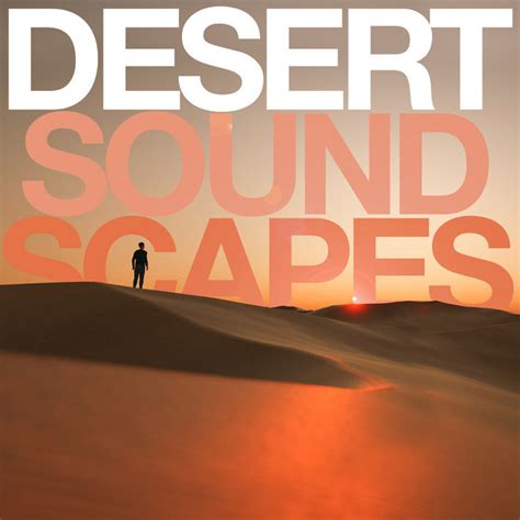 Desert Soundscapes Album By Jonathan Elias Spotify